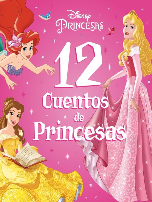 Title details for Princesas. 12 cuentos de Princesas by Disney - Available